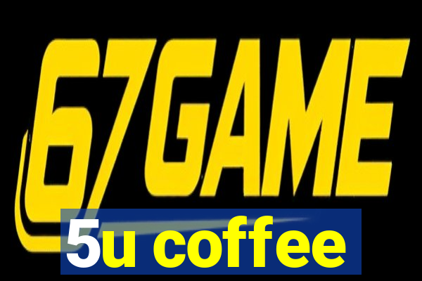 5u coffee